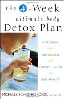 The 4-Week Ultimate Body Detox Plan: A Program for Greater Energy, Health, and Vitality
