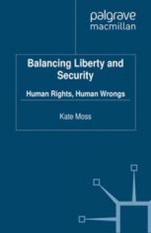 Balancing Liberty and Security: Human Rights, Human Wrongs