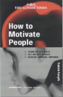 How to Motivate People (Creating Success)