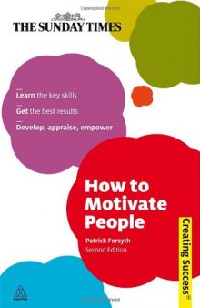 How to Motivate People, Second Edition