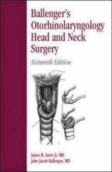 Ballenger's Otorhinolaryngology Head and Neck Surgery: Head and Neck Surgery, 16th Edition