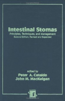 Intestinal Stomas: Principles: Techniques, and Management, Second Edition,