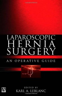 Laparoscopic Hernia Surgery: An Operative Guide (Arnold Publication)