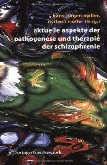 Aktuelle Aspekte der Pathogenese und Therapie der Schizophrenie