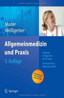 Allgemeinmedizin und Praxis: Anleitung in Diagnostik und Therapie. Facharztprüfung Allgemeinmedizin 
