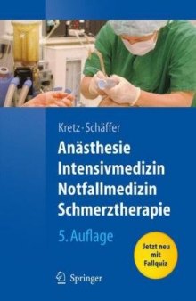 Anasthesie, Intensivmedizin, Notfallmedizin, Schmerztherapie 5. Auflage