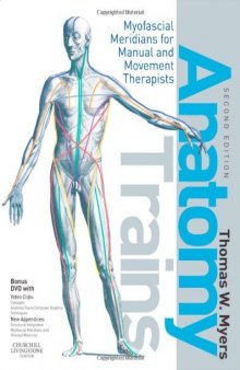 Anatomy Trains: Myofascial Meridians for Manual and Movement Therapists 2nd Edition