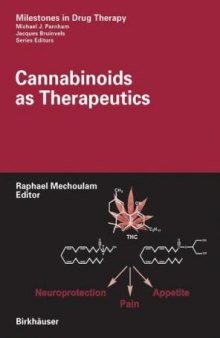 Cannabinoids as Therapeutics (Milestones in Drug Therapy)