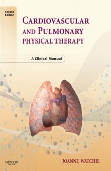Cardiovascular and Pulmonary Physical Therapy - A Clinical Manual