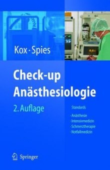 Check-up Anästhesiologie: Standards Anästhesie - Intensivmedizin - Schmerztherapie - Notfallmedizin 