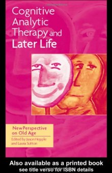 Cognitive Analytic Therapy and Later Life: A New Perspective on Old Age