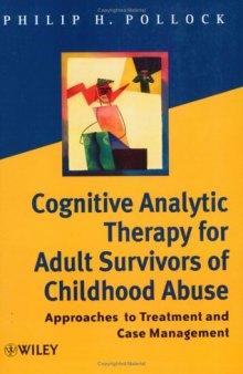 Cognitive Analytic Therapy for Adult Survivors of Childhood Abuse: Approaches to Treatment and Case Management