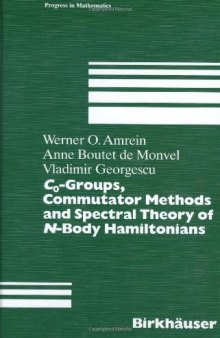  C 0-Groups, Commutator Methods and Spectral Theory of N-Body Hamiltonians