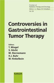 Controversies in Gastrointestinal Tumor Therapy: 6th International Symposium on Special Aspects of Radiotherapy, Berlin, September 5-7, 2002 (Frontiers of Radiation Therapy and Oncology)