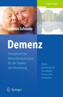 Demenz: Therapeutische Behandlungsansatze fur alle Stadien der Erkrankung (Ergotherapie)