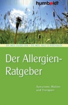 Der Allergien-Ratgeber: Symptome, Risiken, Therapie