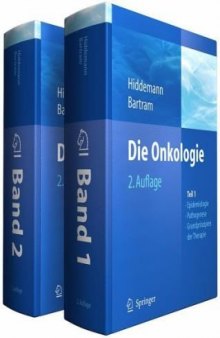 Die Onkologie: Teil 1: Epidemiologie - Pathogenese - Grundprinzipien der Therapie. 2. Auflage