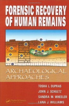 Forensic Recovery of Human Remains: Archaeological Approaches
