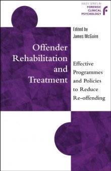 Offender Rehabilitation and Treatment: Effective Programmes and Policies to Reduce Re-offending