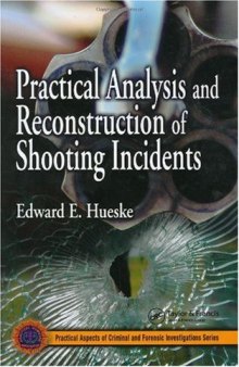 Practical Analysis and Reconstruction of Shooting Incidents 
