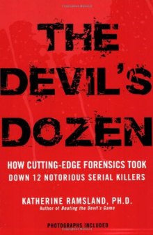 The Devil's Dozen - How Cutting Edge Forensics Took Down 12 Notorious Serial Killers