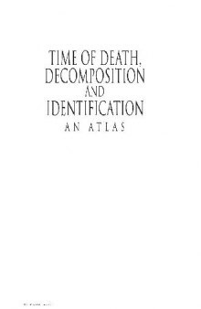 Time of Death, Decomposition and Identification: An Atlas 