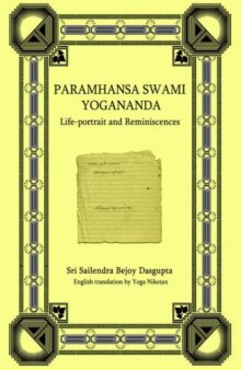 Paramhansa Swami Yogananda: Life-portrait and Reminiscences