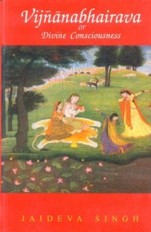 Vijnanabhairava or Divine Consciousness: A Treasury of 112 Types of Yoga (English and Sanskrit Edition)