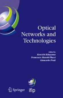 Optical Networks and Technologies: IFIP TC6 / WG6.10 First Optical Networks & Technologies Conference (OpNeTec), October 18–20, 2004, Pisa, Italy