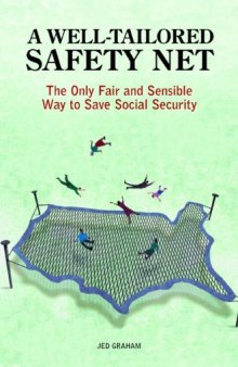 A Well-Tailored Safety Net: The Only Fair and Sensible Way to Save Social Security