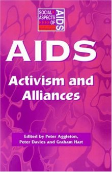 AIDS: Activism and Alliances (Social Aspects of Aids Series)