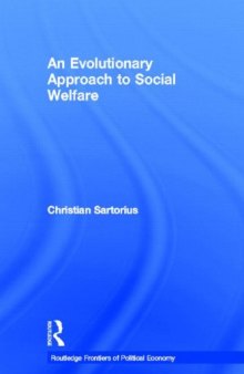 An Evolutionary Approach to Social Welfare (Routledge Frontiers of Political Economy, 51)
