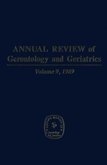 Annual Review of Gerontology and Geriatrics, Volume 9, 1989: Geriatrics & Psychosocial Interventions