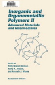 Inorganic and Organometallic Polymers II. Advanced Materials and Intermediates