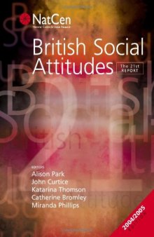 British Social Attitudes: The 21st Report (British Social Attitudes Survey series)
