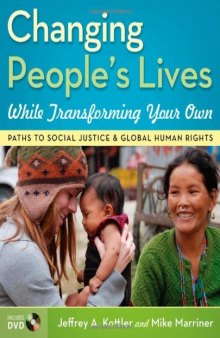 Changing People's Lives While Transforming Your Own: Paths to Social Justice and Global Human Rights