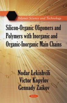 Silicon-Organic Oligomers and Polymers With Inorganic and Organic-Inorganic Main Chains (Polymer Science and Technology)  