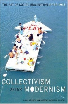 Collectivism after Modernism: The Art of Social Imagination after 1945