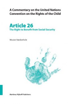 Commentary on the United Nations Convention on the Rights of the Child, Article 26: The Right to Benefit from Social Security (Commentary on the United Nations Convention on the Rights of the Child.)