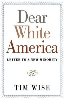 Dear White America  Letter to a New Minority
