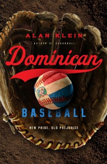 Domincan Baseball:  New Pride, Old Prejudice