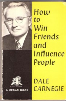 How To Win Friends and Influence People (UNREVISED EDITION!)