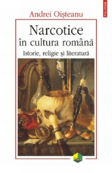 Narcotice în cultura română: Istorie, religie şi literatură