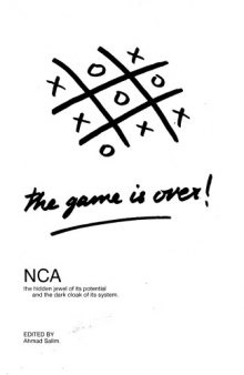 NCA: The Hidden Jewel Of Its Potential, And The Dark Cloak Of Its System