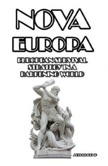 Nova Europa: European Survival Strategy In A Darkening World