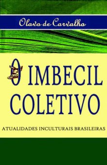 O Imbecil Coletivo - Atualidades Inculturais Brasileiras