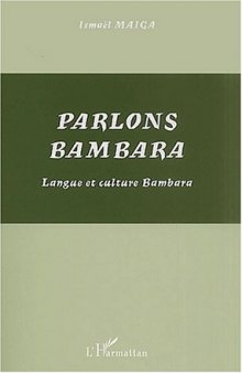 Parlons bambara. langue et culture bambara