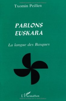 Parlons euskara: La langue des basques