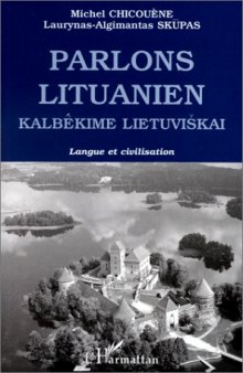 Parlons lituanien: Une langue balte