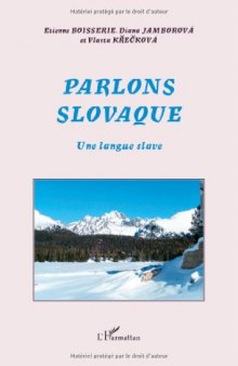 Parlons Slovaque : Une langue slave
